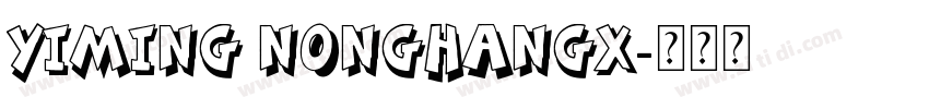 YiMing NongHangx字体转换
